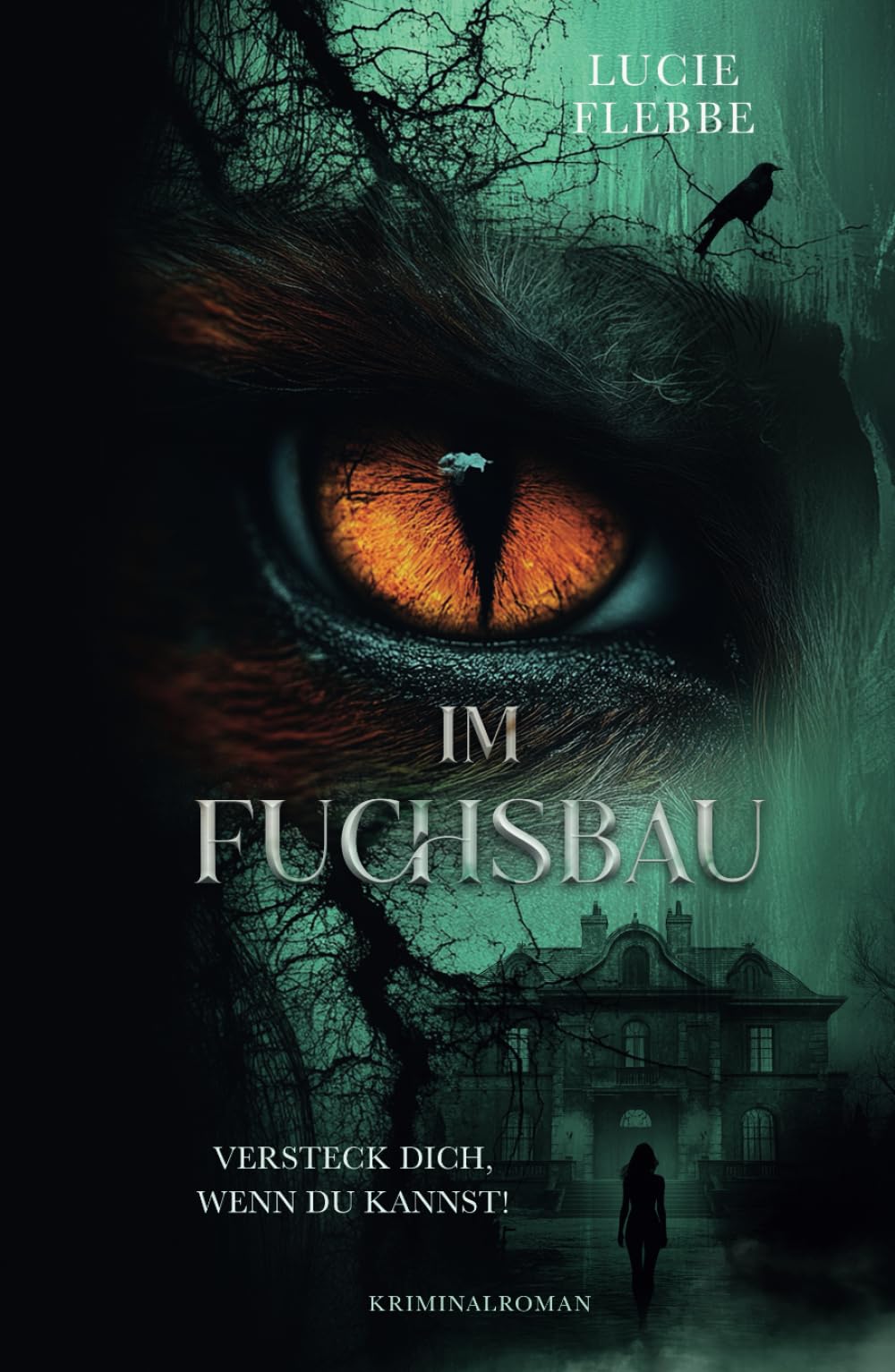 Im Fuchsbau - Versteck dich, wenn du kannst!: Kriminalroman Suspense & Thrillers