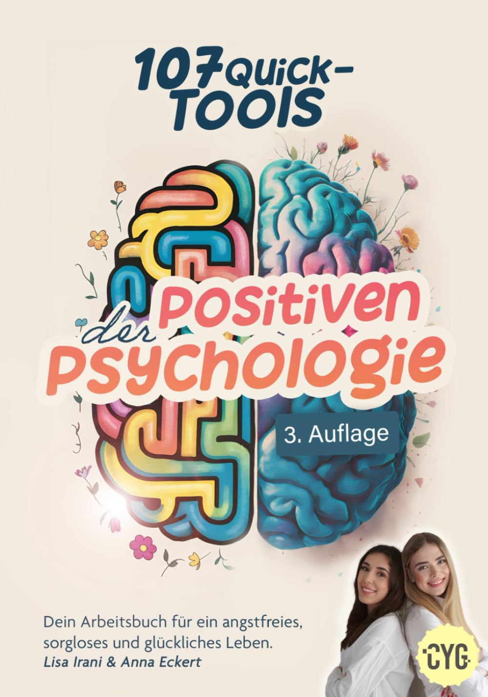 107 Quick Tools der Positiven Psychologie: Dein Arbeitsbuch für ein angstfreies, sorgloses und glückliches Leben (Auflage 3) Business, Finance & Career