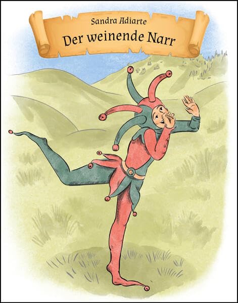 Der weinende Narr: Eine Geschichte über die Hoffnung Children's books