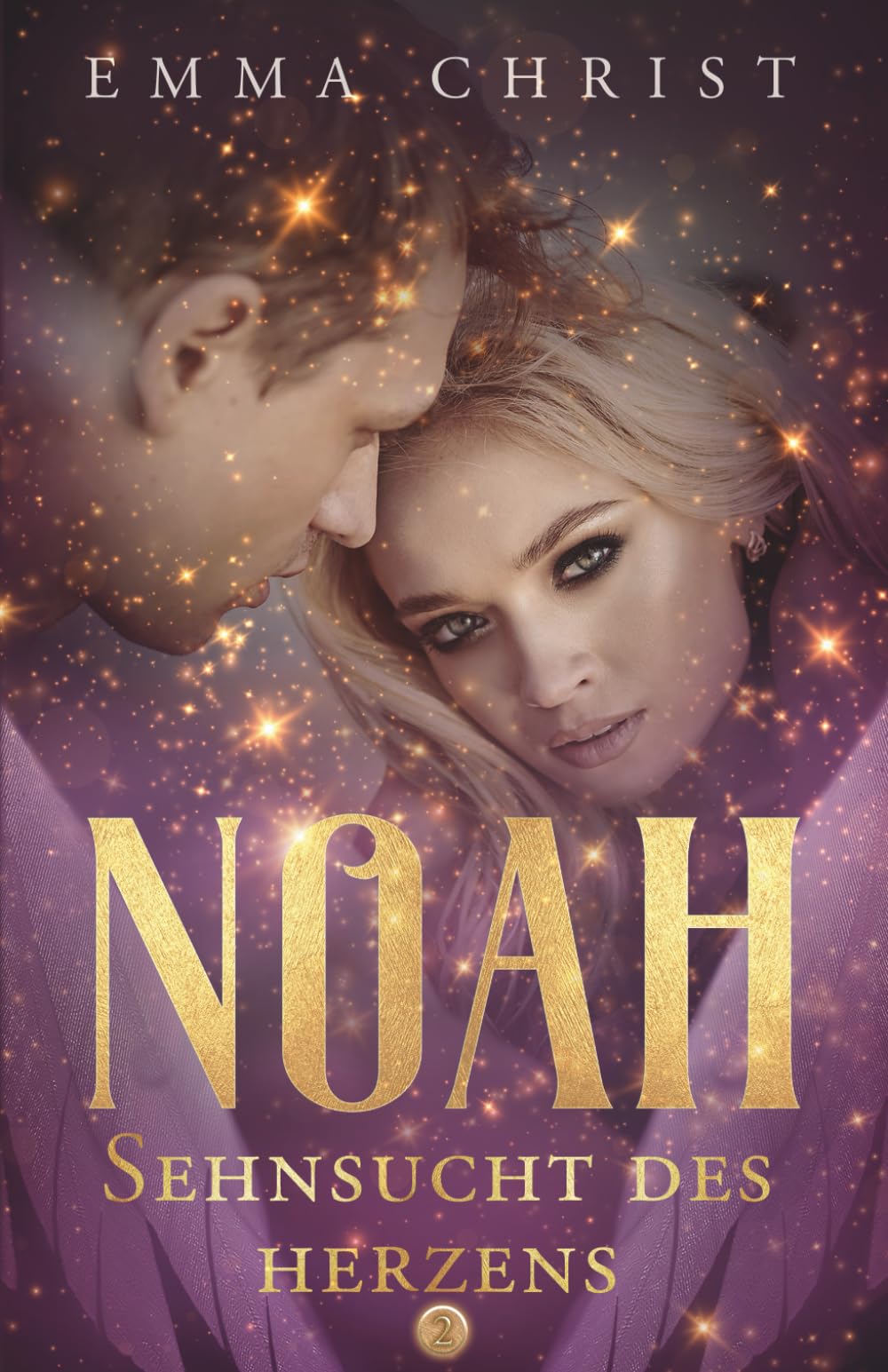 Noah - Sehnsucht des Herzens: Urban Fantasy Liebesroman Schutzengel (Noah - Mehr als ein Schutzengel?, Band 2) Romance