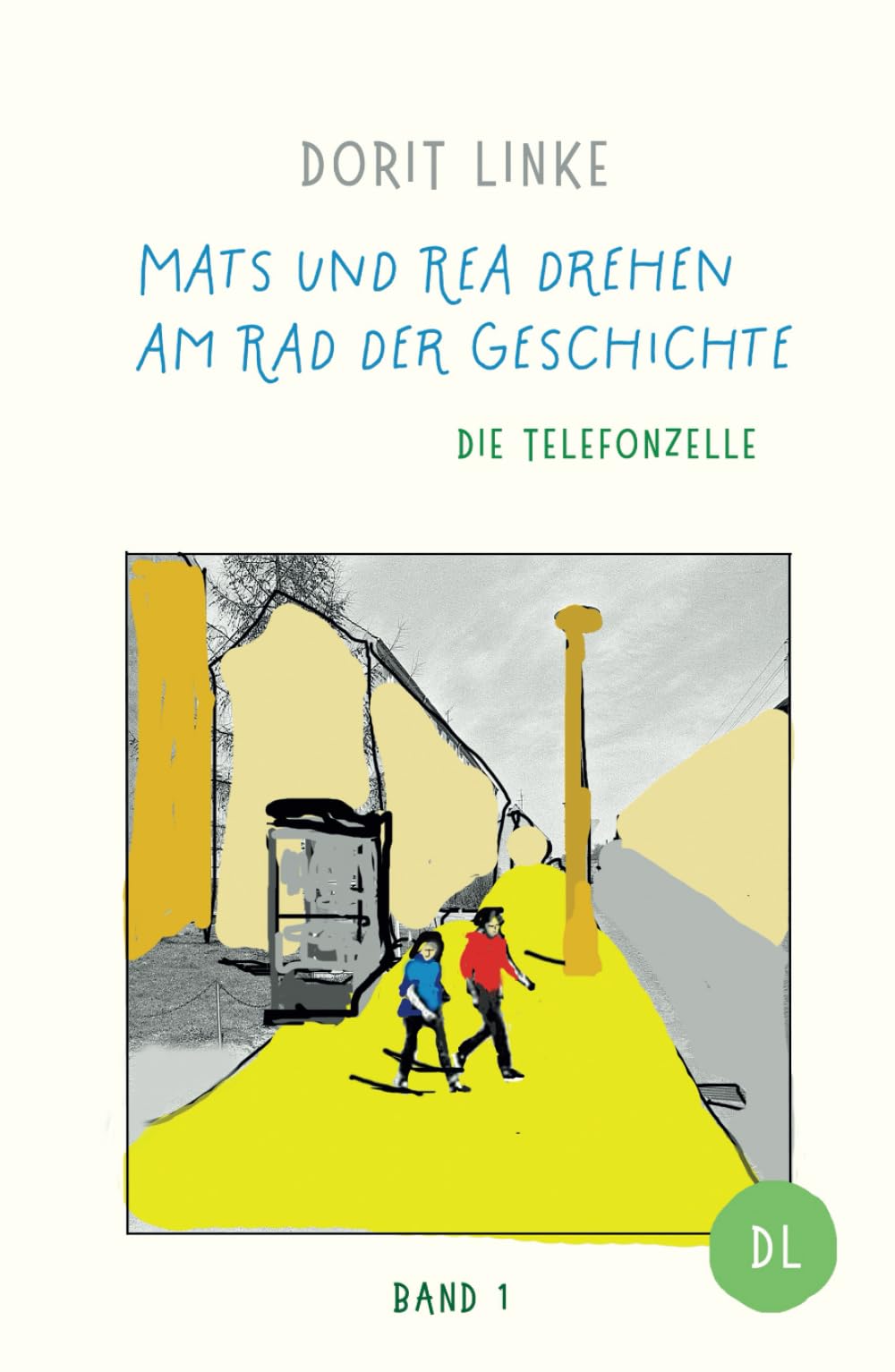 Mats und Rea drehen am Rad der Geschichte: Die Telefonzelle Non-fiction