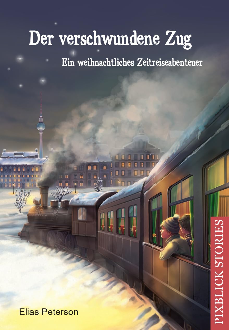 Der verschwundene Zug: Ein weihnachtliches Zeitreiseabenteuer Fiction