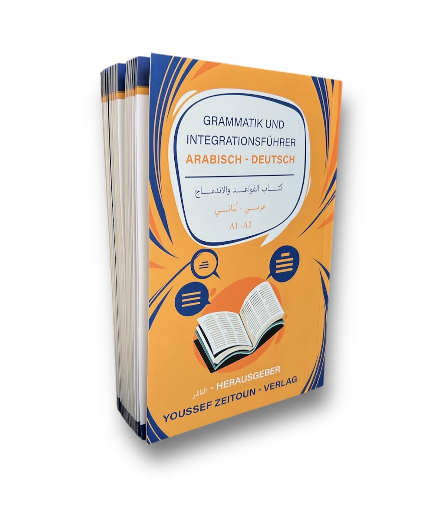 Grammatik - und Integrationsführer Arabisch - Deutsch A1-A2: A1- A2 كتاب القواعد والأندماج عربي - ألماني Foreign Languages ​​& Dictionaries
