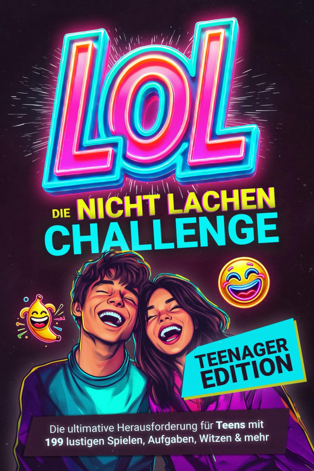 LOL Nicht-lachen-Challenge – Teenager Edition: Die ultimative Herausforderung für Teens mit 199 lustigen Spielen, Aufgaben, Witzen & mehr Media & Communication
