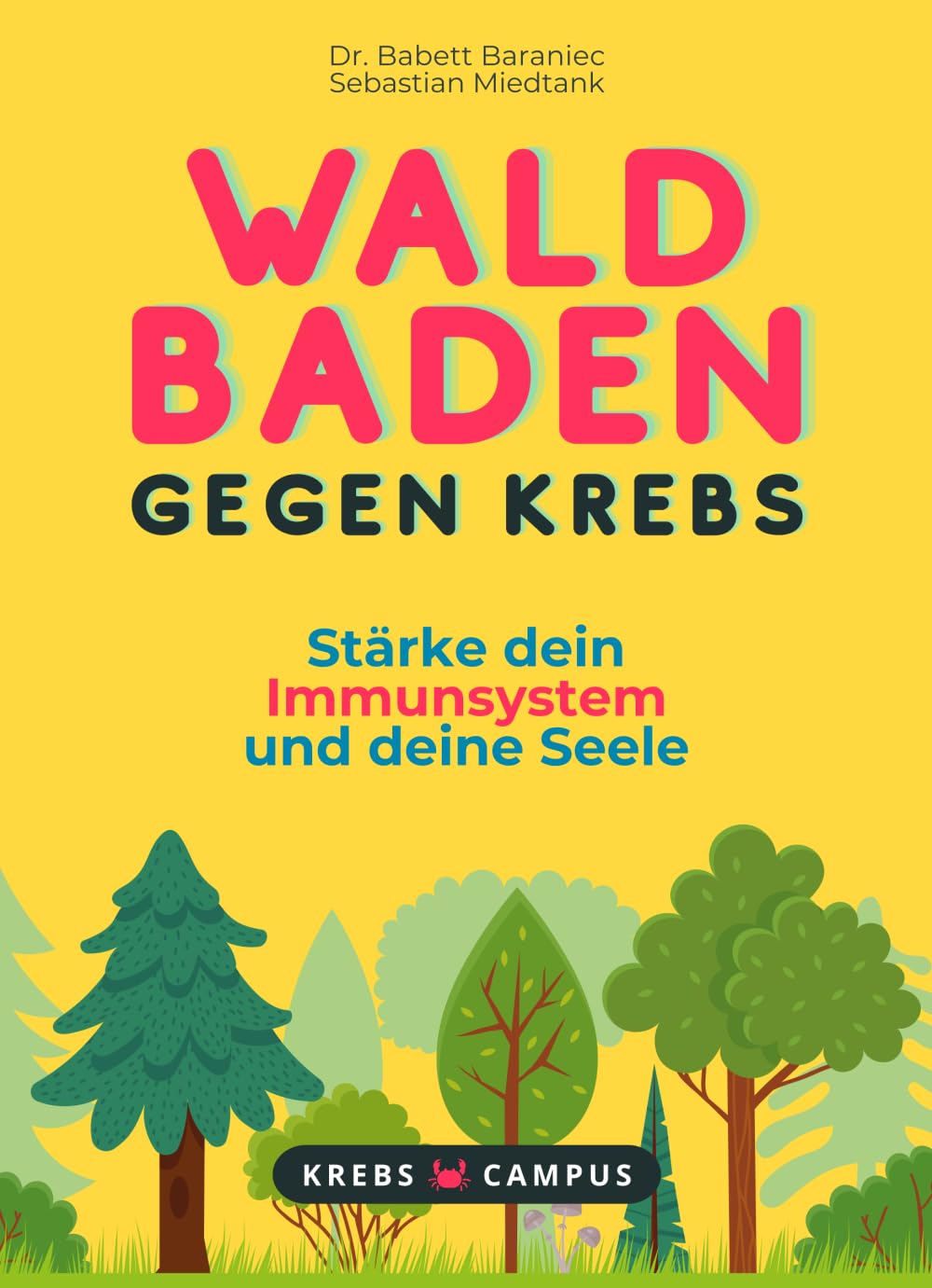 Waldbaden gegen Krebs - Stärke dein Immunsystem und deine Seele (Krebs Campus Ratgeber - Gut leben mit Krebs) Health, Nutrition & Fitness