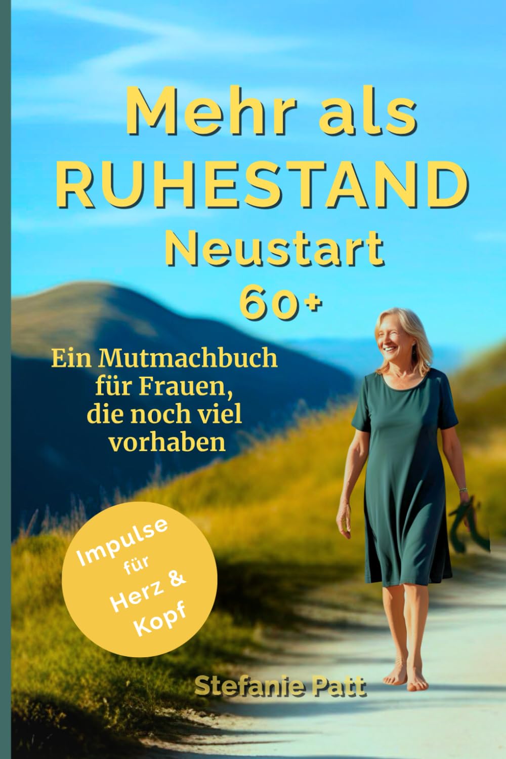 Mehr als Ruhestand Neustart 60+: Ein Mutmachbuch für Frauen, die noch viel vorhaben Health, Nutrition & Fitness