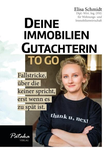 Deine Immobiliengutachterin To Go: Fallstricke, über die keiner spricht, erst wenn es zu spät ist. Business, Finance & Career