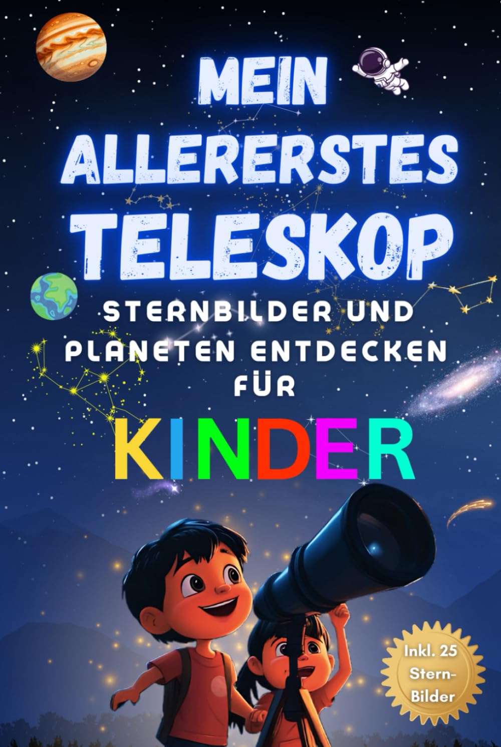 Mein allererstes Teleskop - Sternbilder und Planeten entdecken für Kinder Books