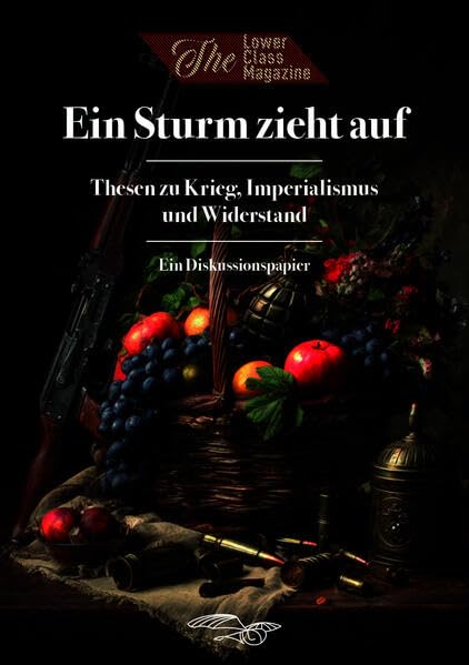 Ein Sturm zieht auf: Thesen zu Krieg, Imperialismus und Widerstand Politics & History