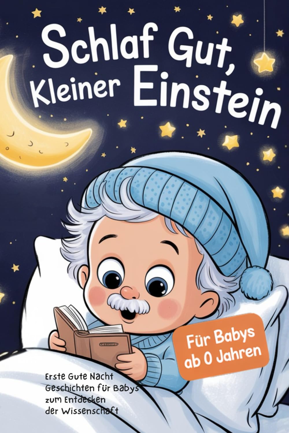 Schlaf gut, kleiner Einstein: Gute-Nacht-Geschichten für Babys ab 0 Jahren zum Entdecken der Wissenschaft Manga