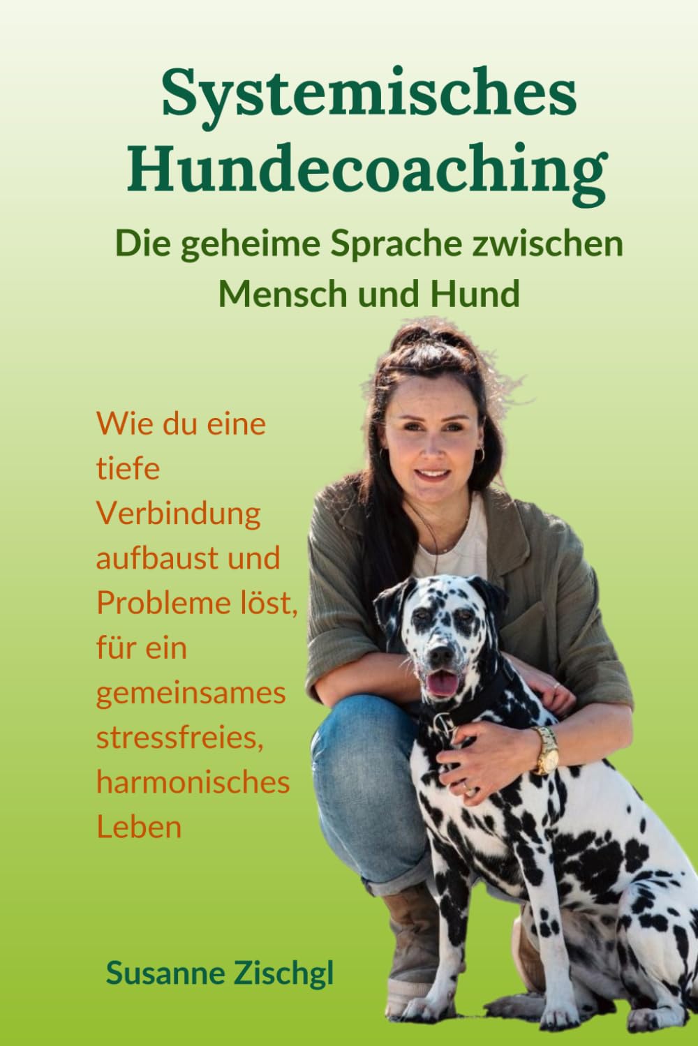 Systemisches Hundecoaching Die Geheime Sprache zwischen Mensch und Hund Pets