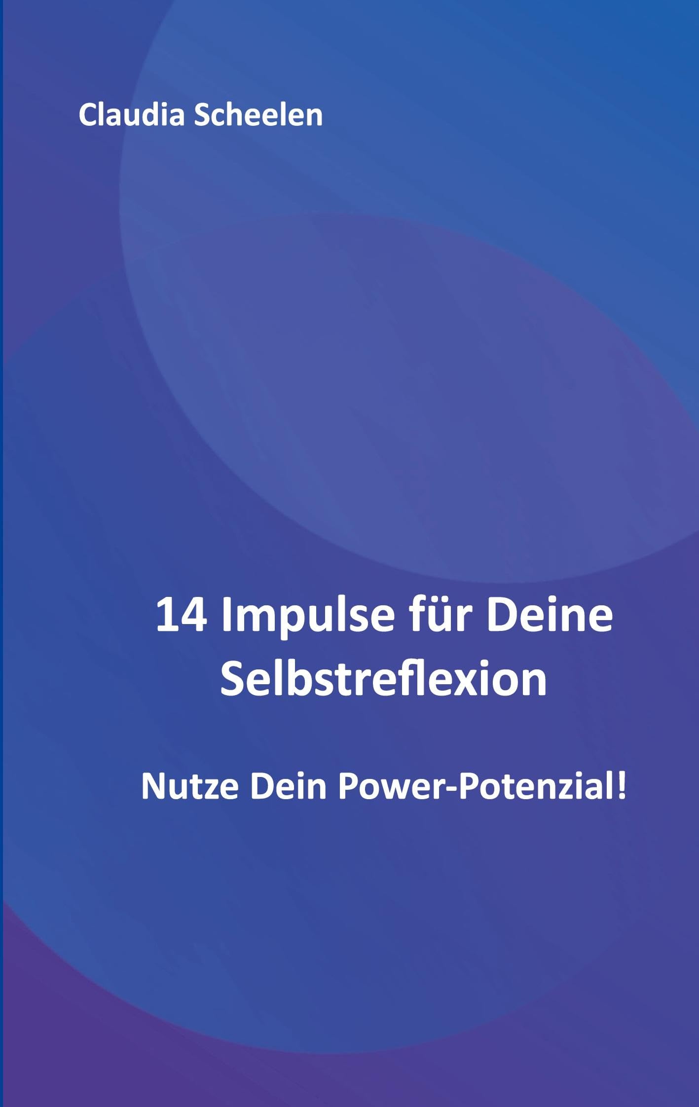 14 Impulse für Deine Selbstreflexion Business, Finance & Career