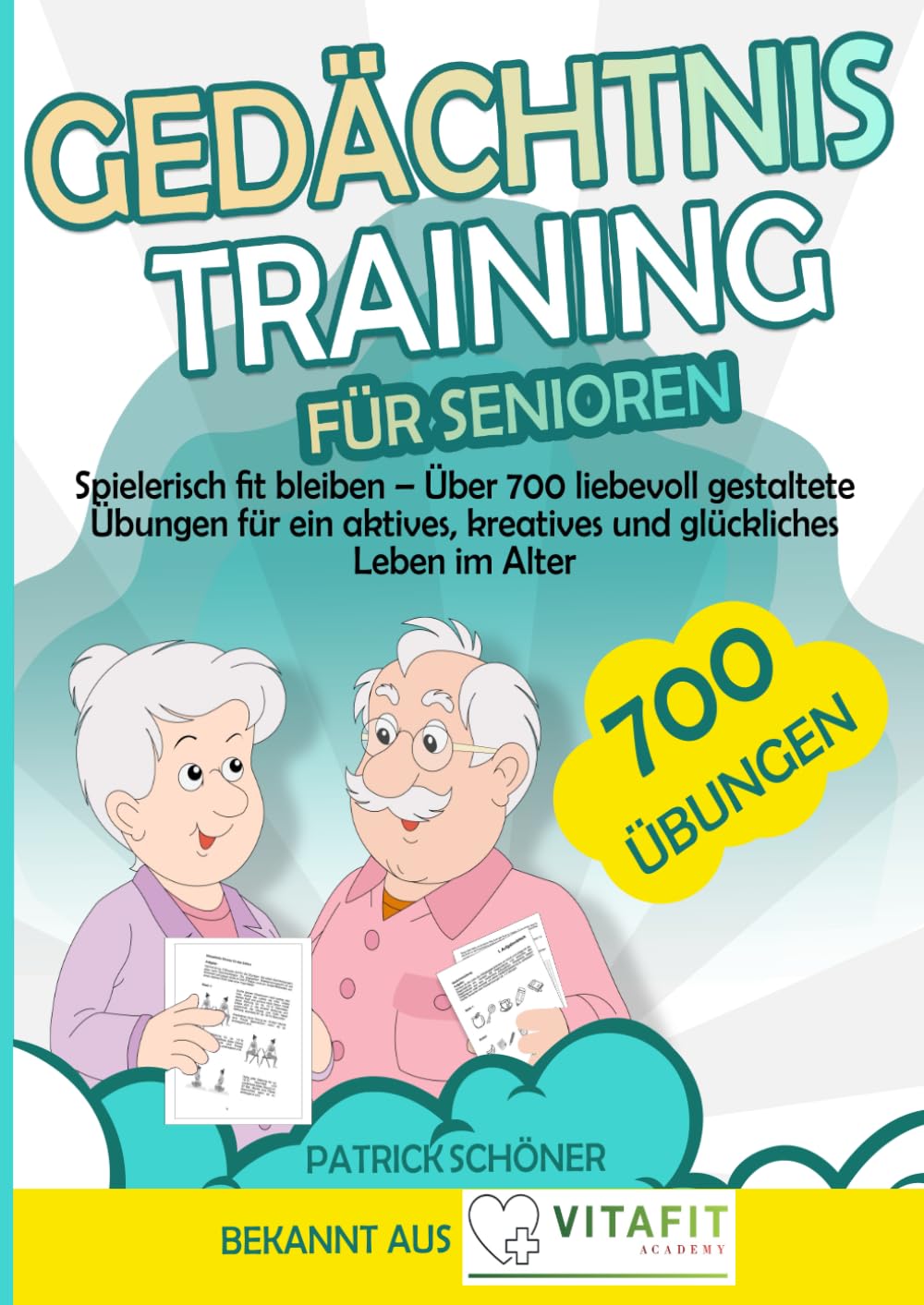 Gedächtnistraining für Senioren: Spielerisch fit bleiben – Über 700 liebevoll gestaltete Übungen für ein aktives, kreatives und glückliches Leben im Alter Medicine