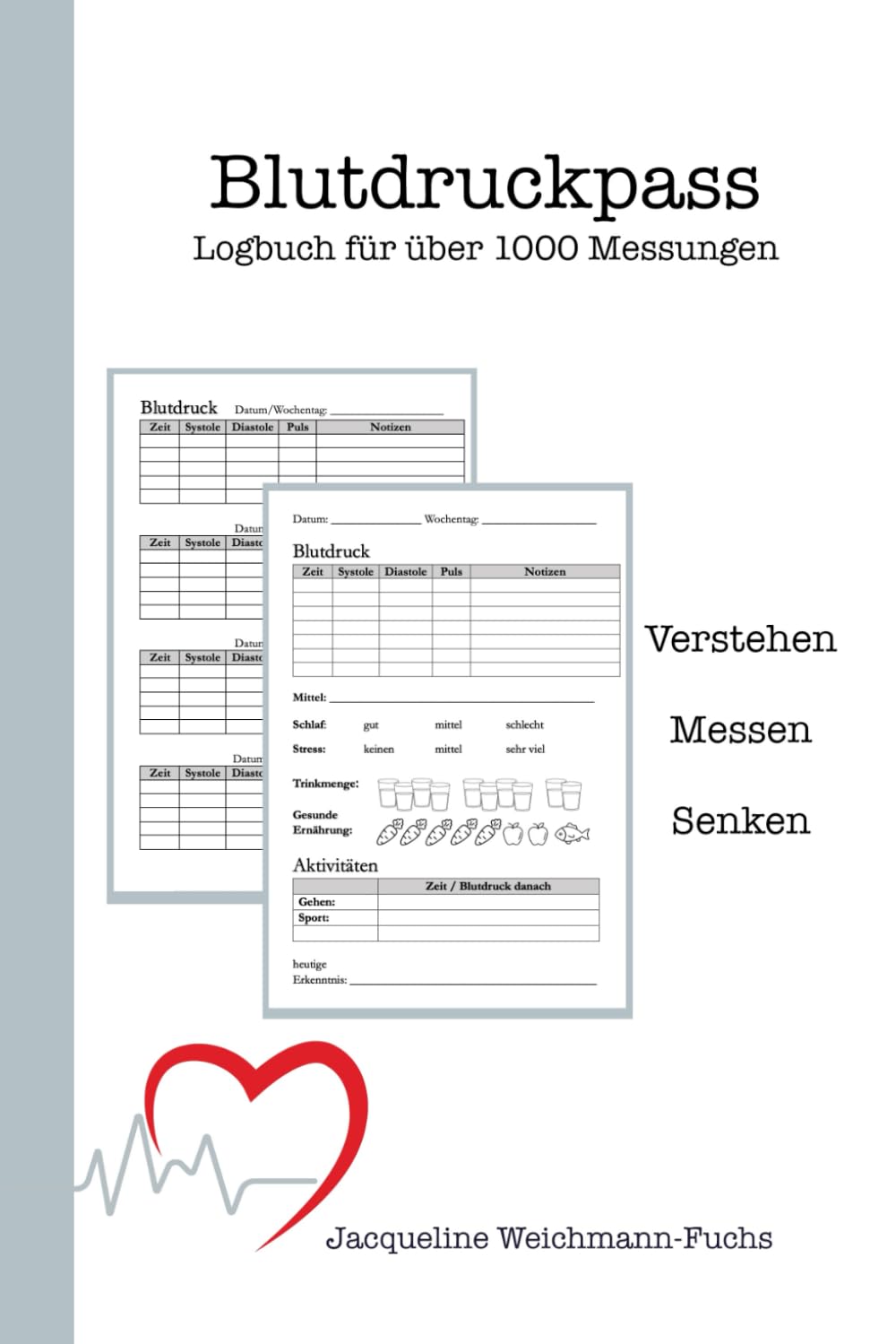 Blutdruckpass: Logbuch für über 1000 Messungen (Verstehen, Messen, Senken) Medicine