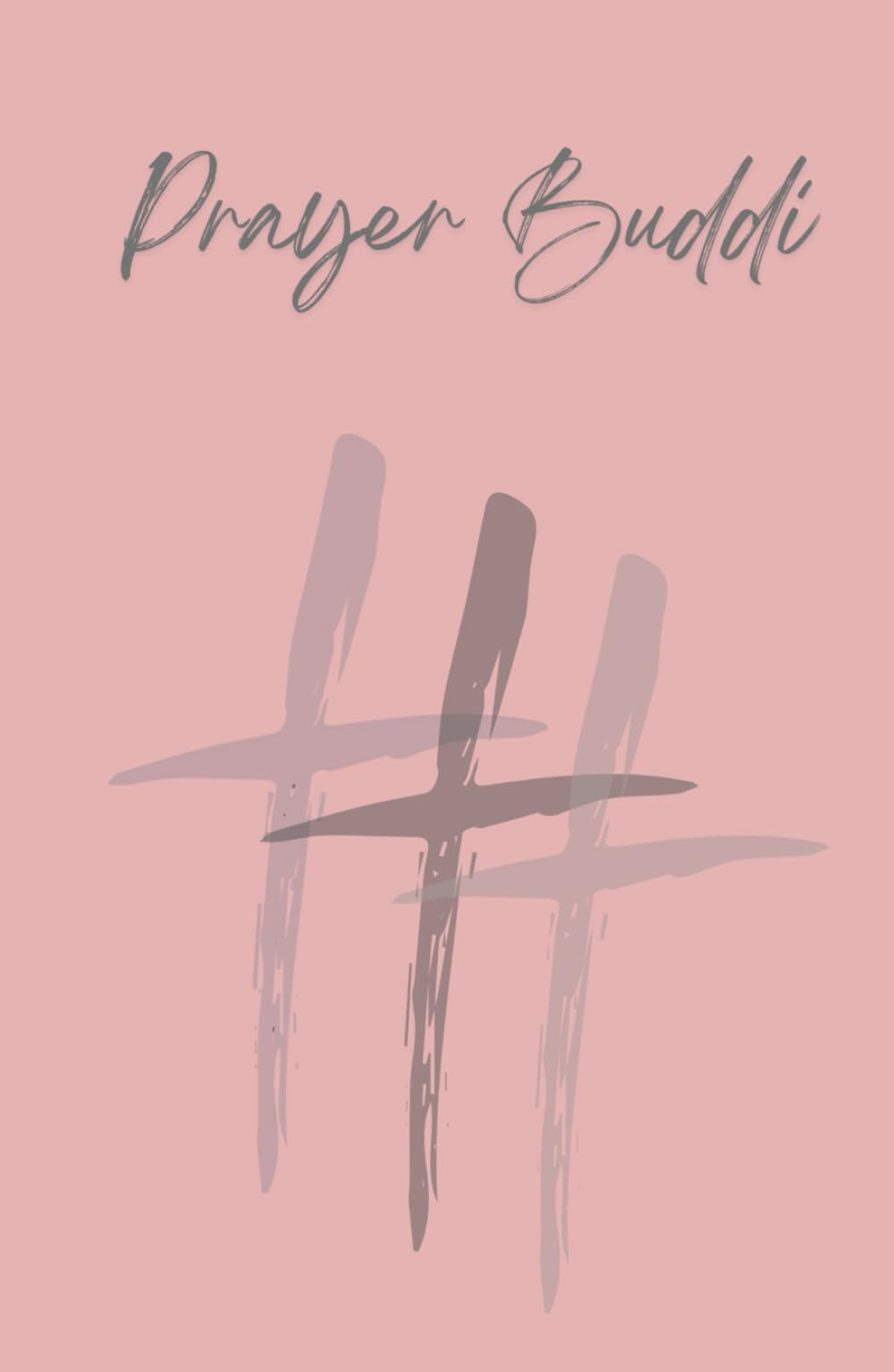 Prayer Buddi: 185 Days Prayer Journal (light pink): Notebook for Individual Prayer Time, an Inspirational Christian Bible Journal with Practical Daily Tasks Self-help