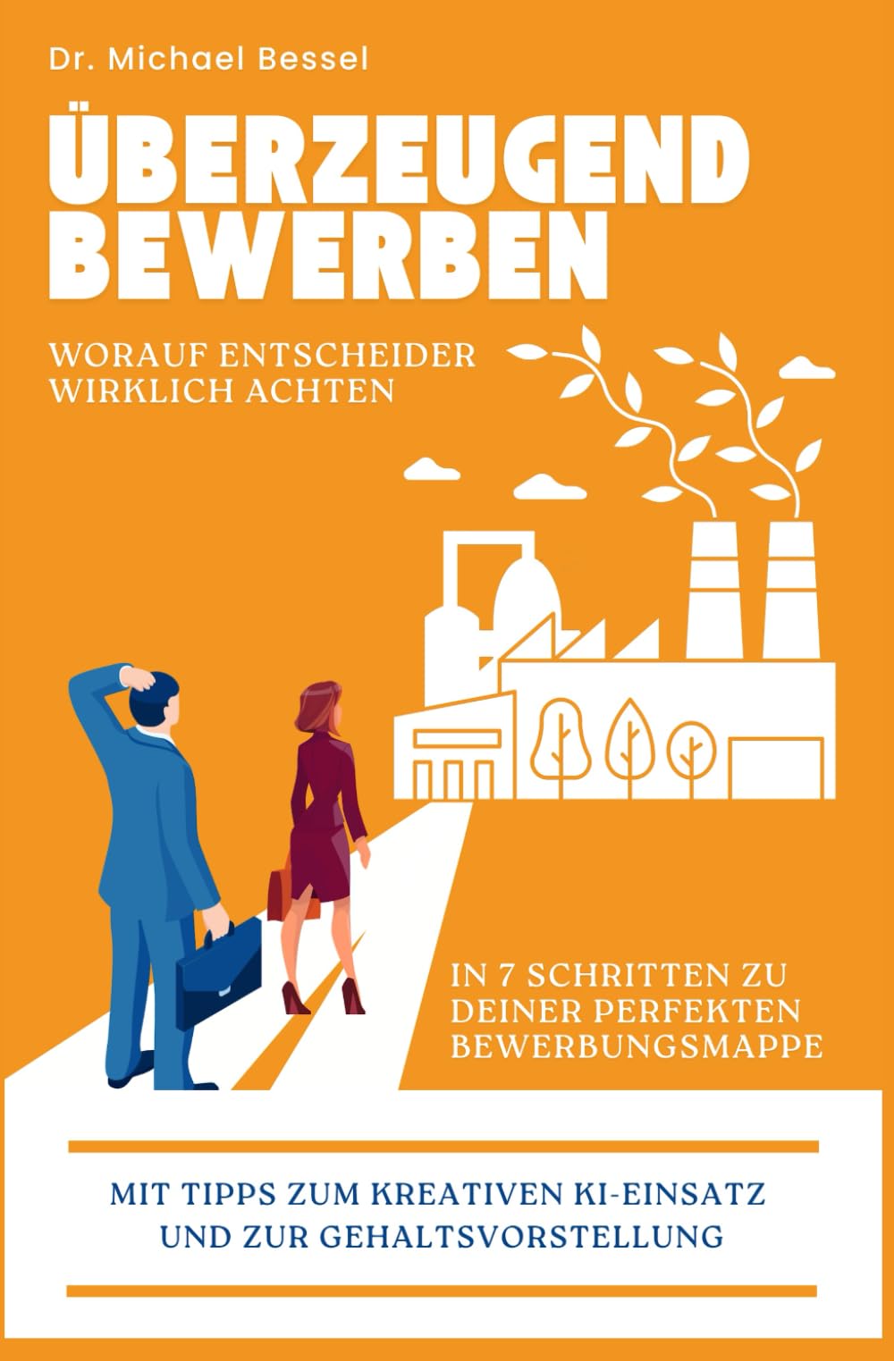Überzeugend Bewerben: worauf Entscheider wirklich achten Business, Finance & Career