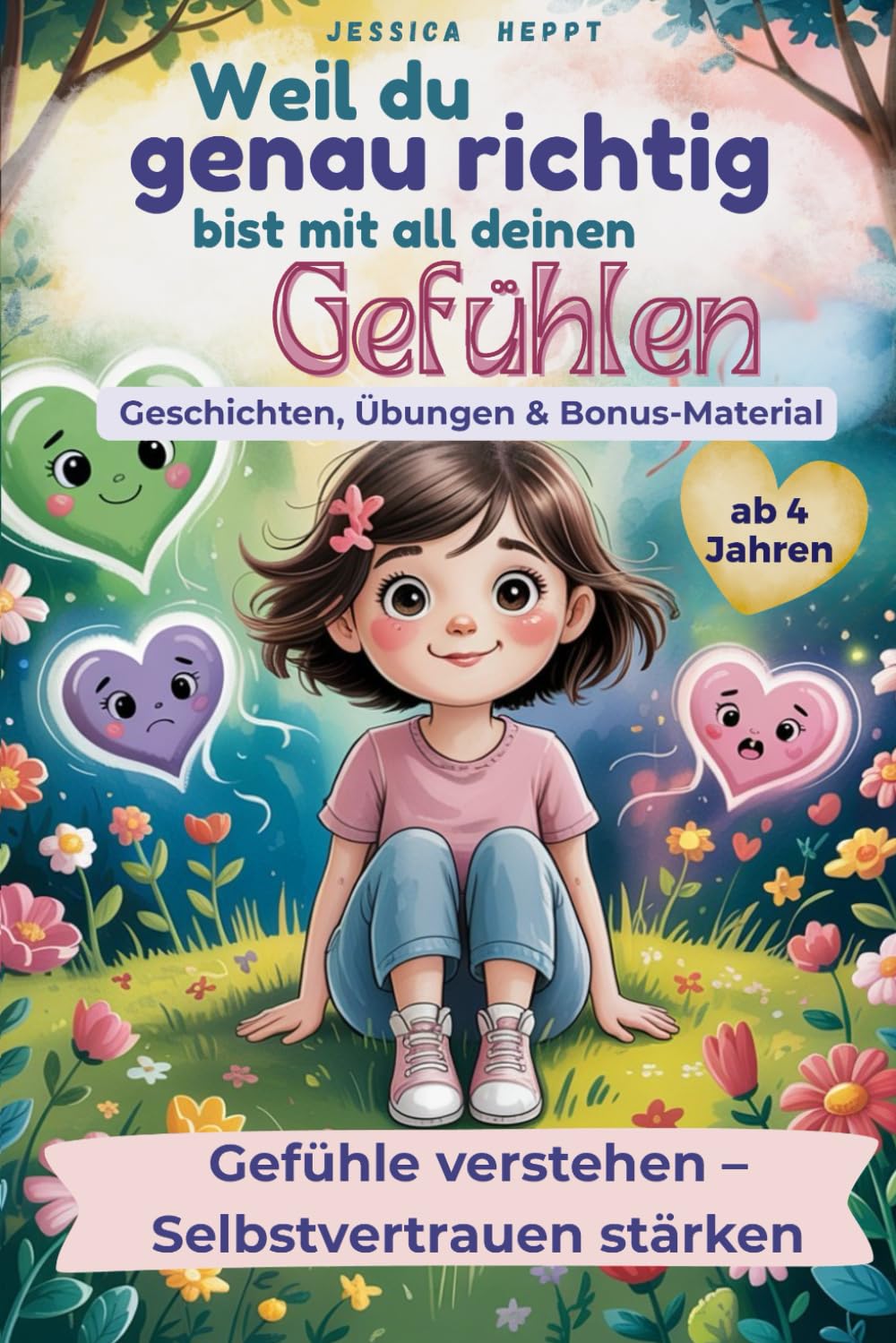 Weil du genau richtig bist mit all deinen Gefühlen / für Mädchen: Mutmach-Geschichten über Wut, Freude, Angst und mehr – Gefühle verstehen und ... & Bonus-Material zum Download Film, Art & Culture