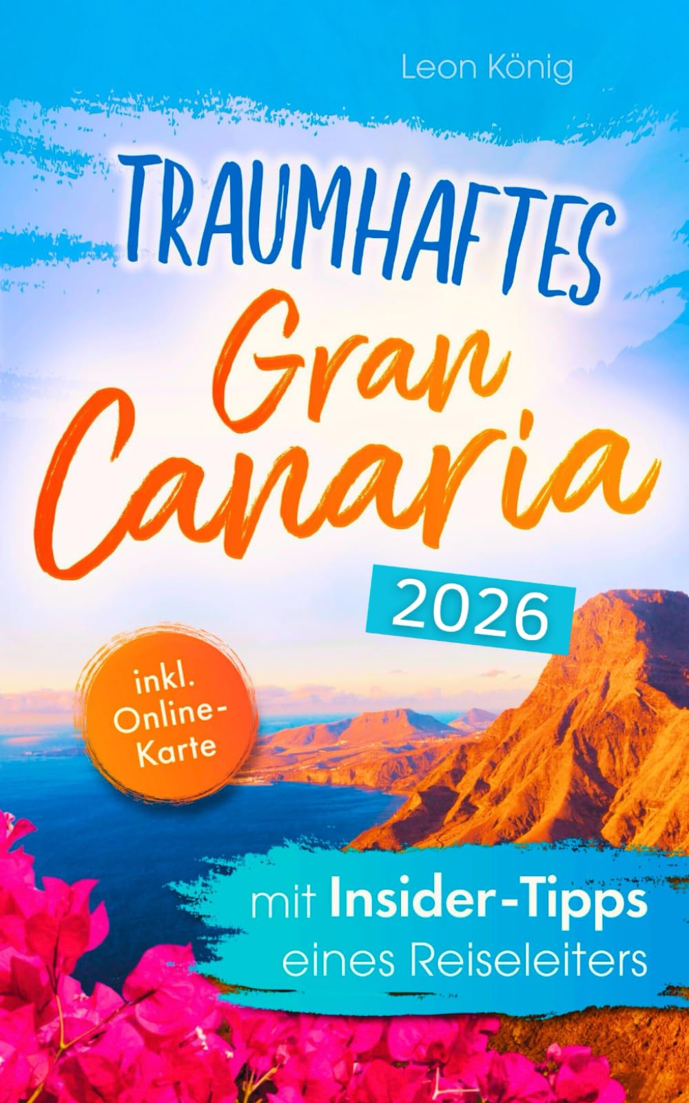 Traumhaftes Gran Canaria mit Insider-Tipps eines Reiseleiters - Der authentische Reiseführer für einzigartige Erlebnisse, idyllische Buchten & verborgene Schätze auch abseits vom Trubel Contemporary literature
