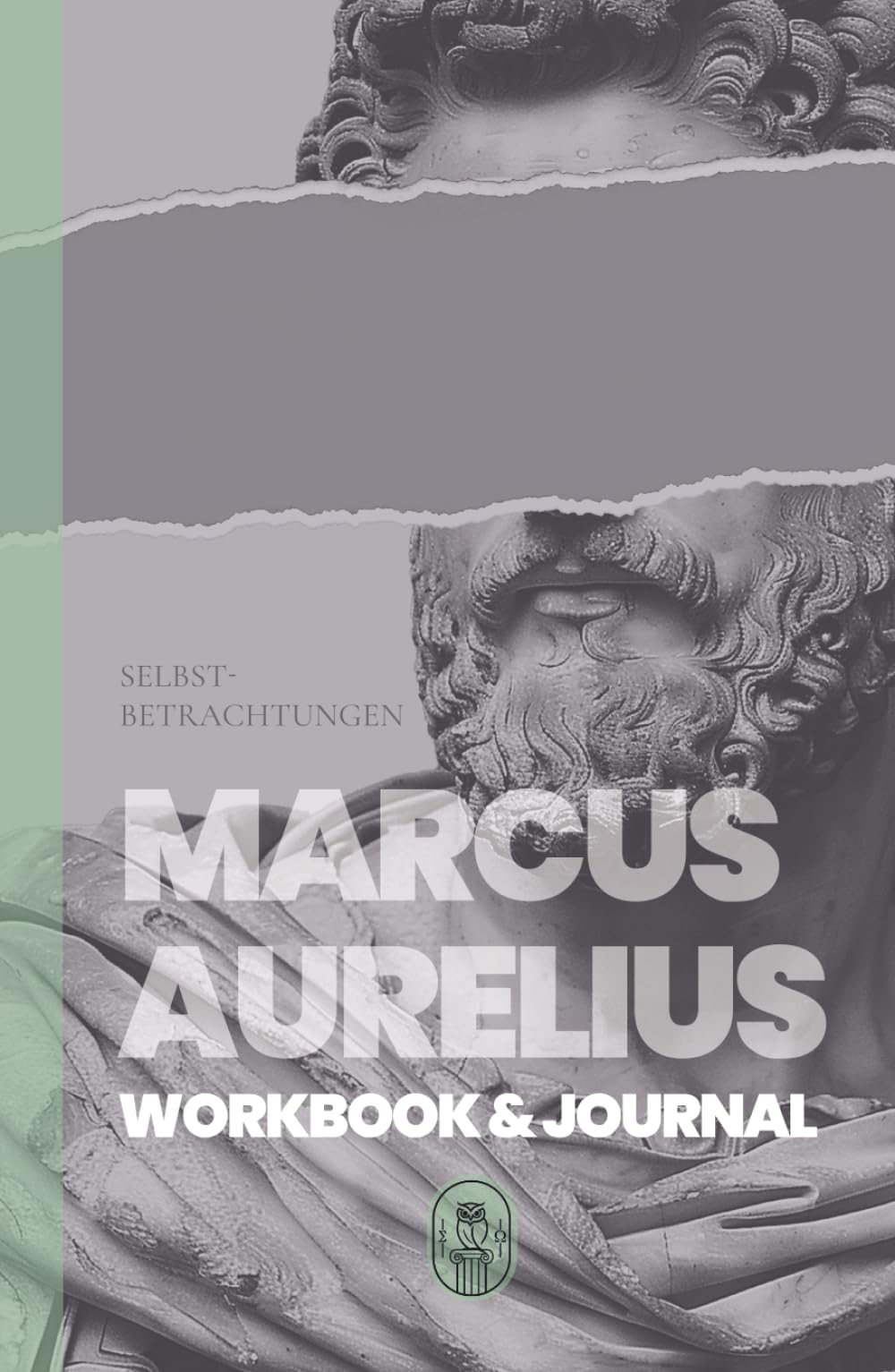 MARCUS AURELIUS - SELBSTBETRACHTUNGEN | WORKBOOK & JOURNAL (Hardcover, 204 Seiten) Philosophy