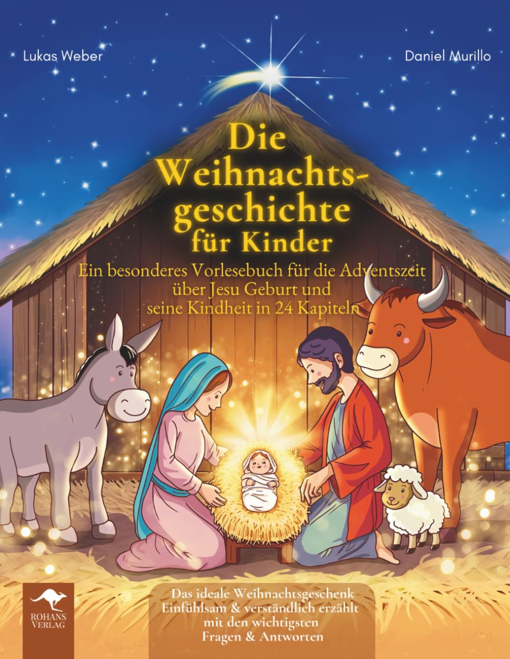 Die Weihnachtsgeschichte für Kinder – Ein besonderes Vorlesebuch für die Adventszeit über Jesu Geburt und seine Kindheit in 24 Kapiteln Das ideale ... Freude lernen, verstehen und staunen, Band 1) Non-fiction