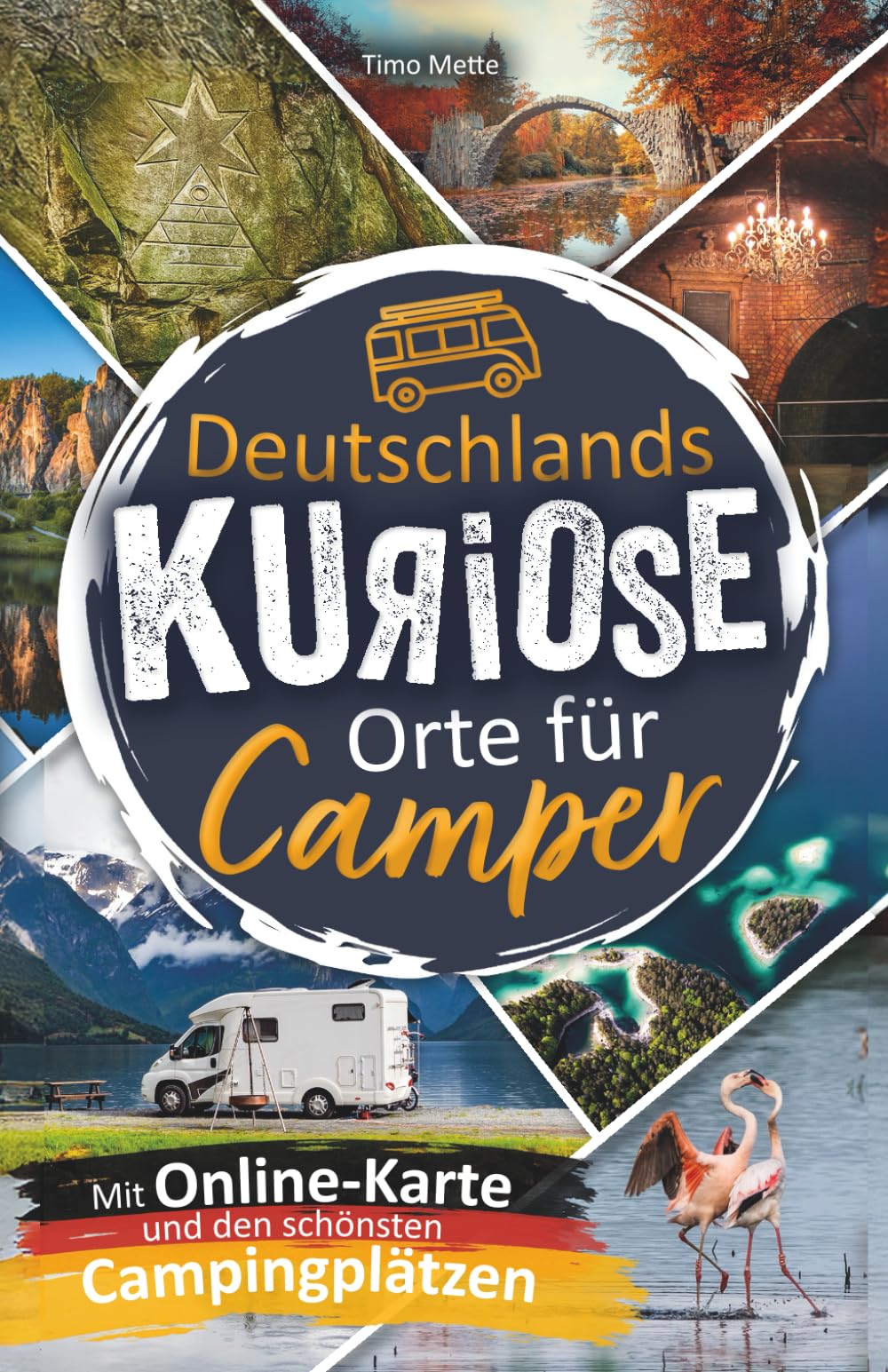 Deutschlands kuriose Orte für Camper. Verrückte Ziele & verborgene Highlights. Mit charmanten Campingplatz-Tipps & großer Online-Karte. Das perfekte Geschenk für Camper. Camping & Survival Books