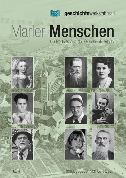 Marler Menschen: 66 Porträts aus der Geschichte Marls Politics & History