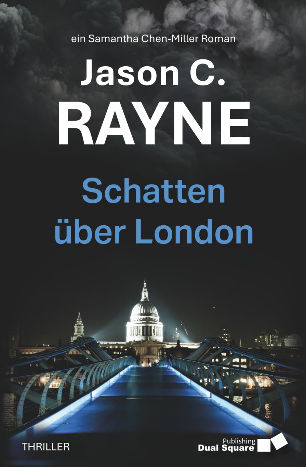 Schatten über London: Thriller | Pageturner | Ein fesselnder Cyberkrimi über einen Milliarden-Raub, tödliche Verschwörungen und ein unschlagbares Team ... die Zeit (ein Samantha Chen-Miller Roman) Action & Adventure