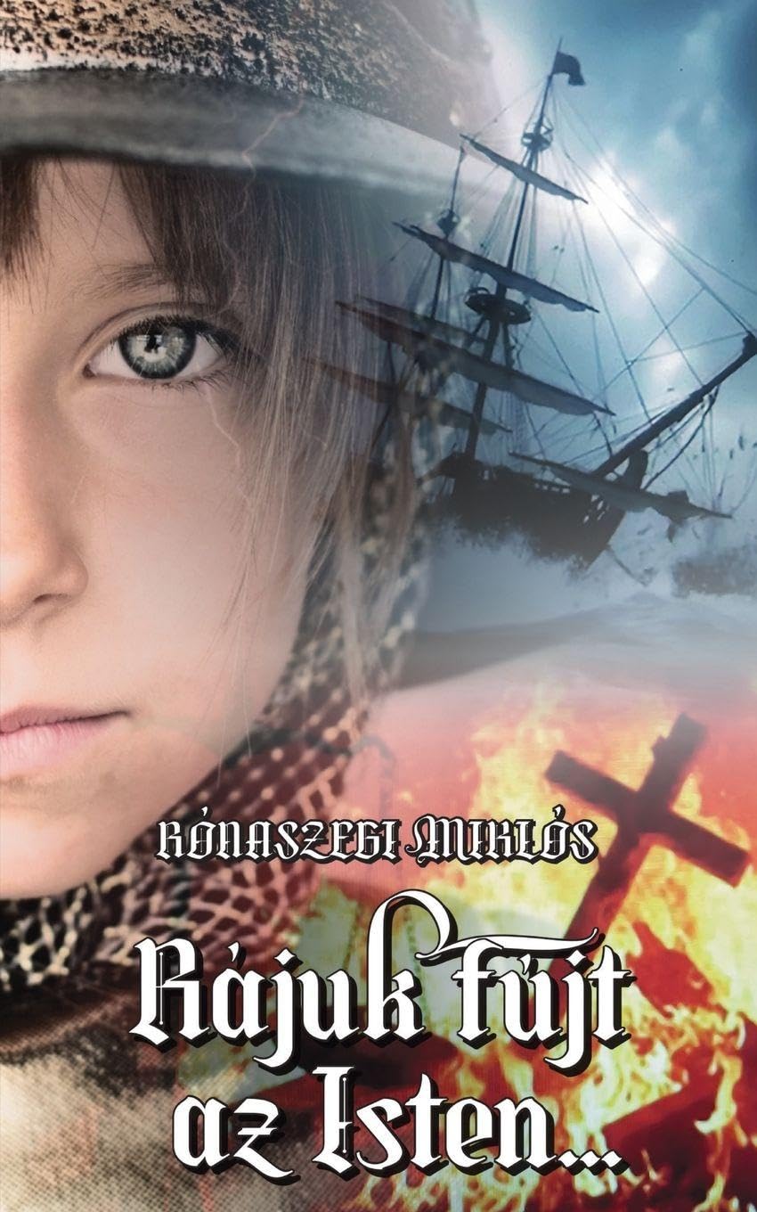 Rájuk fújt az Isten... Historical Fiction