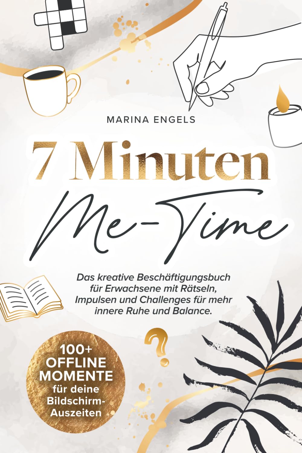 7 Minuten Me-Time: 100+ Offline Momente für deine Bildschirm-Auszeiten. Leisure, Home & Garden