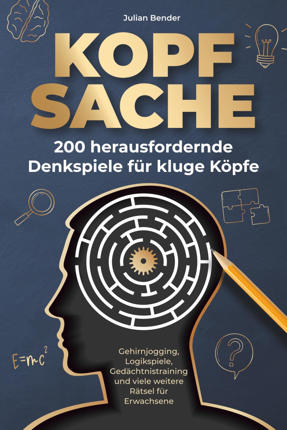Kopfsache: 200 herausfordernde Denkspiele für kluge Köpfe. Leisure & Fun