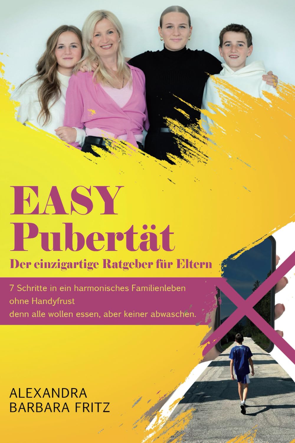EASY Pubertät der einzigartige Ratgeber für Eltern von Teenagern: 7 Schritte in ein harmonisches Familienleben ohne Handyfrust, denn alle wollen essen, aber keiner abwaschen Computer Science