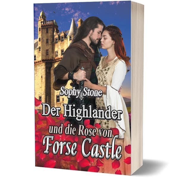Der Highlander und die Rose von Forse Castle (Highland-Romance Reihe) Contemporary literature
