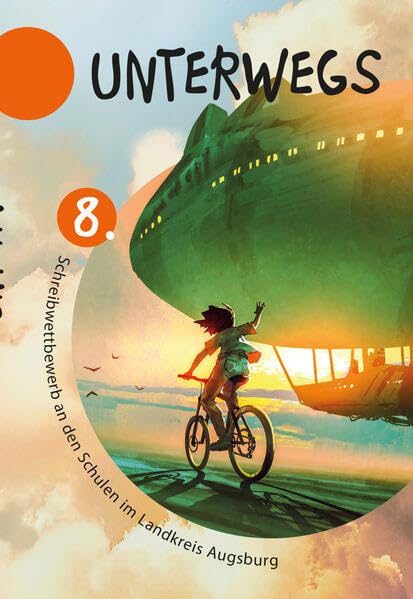 Unterwegs: 8. Schreibwettbewerb an den Schulen im Landkreis Augsburg Contemporary literature