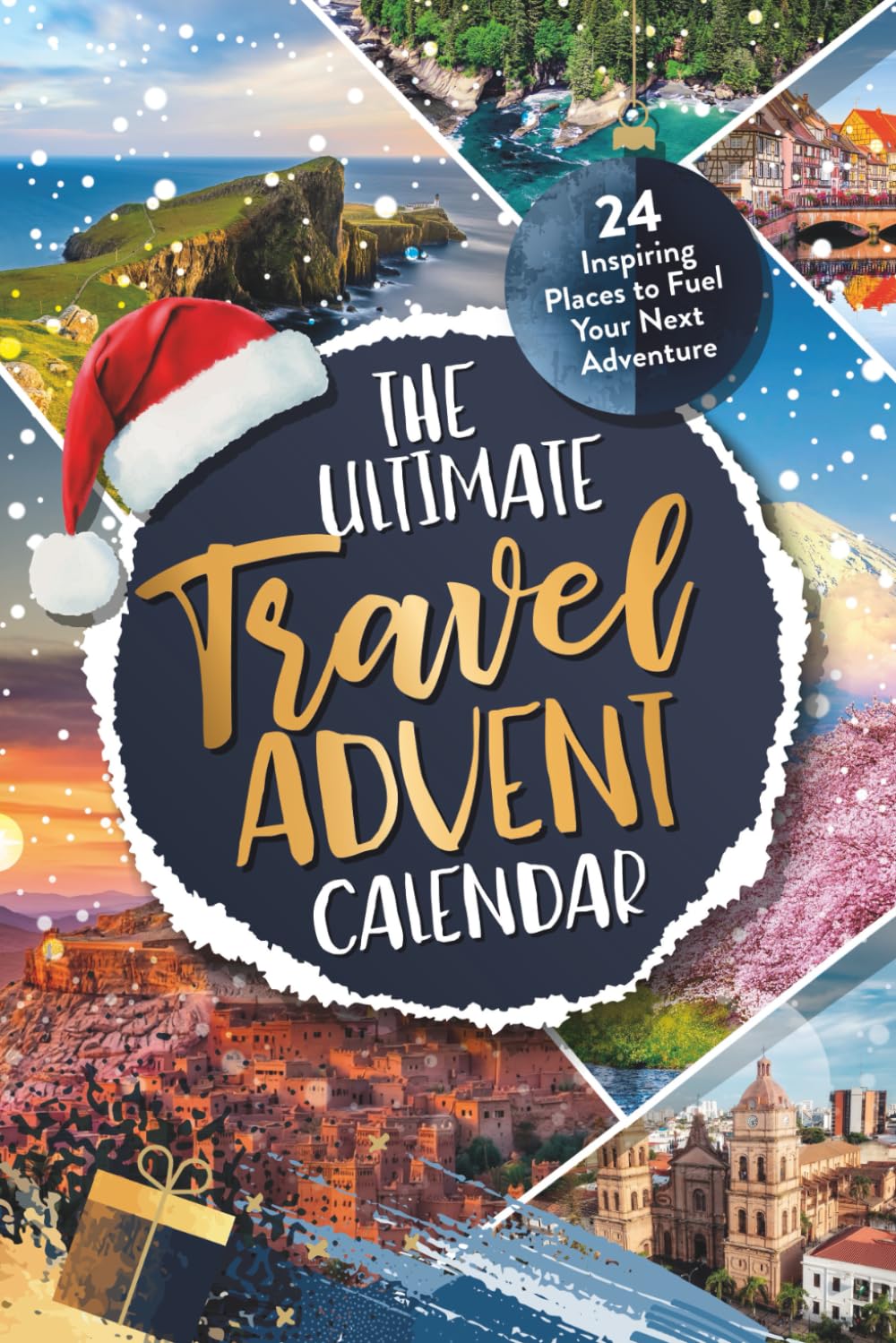 The Ultimate Travel Advent Calendar for Adults: 24 Inspiring Places to Fuel Your Next Adventure | Daily Travel Inspiration Until Christmas Travel Guides