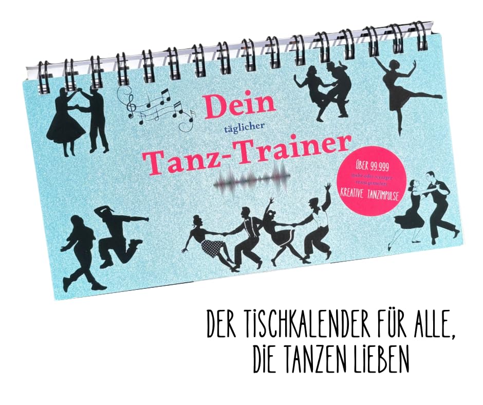 Dein täglicher Tanztrainer - Der Sprüche-Tischkalender für alle, die Tanzen lieben Books
