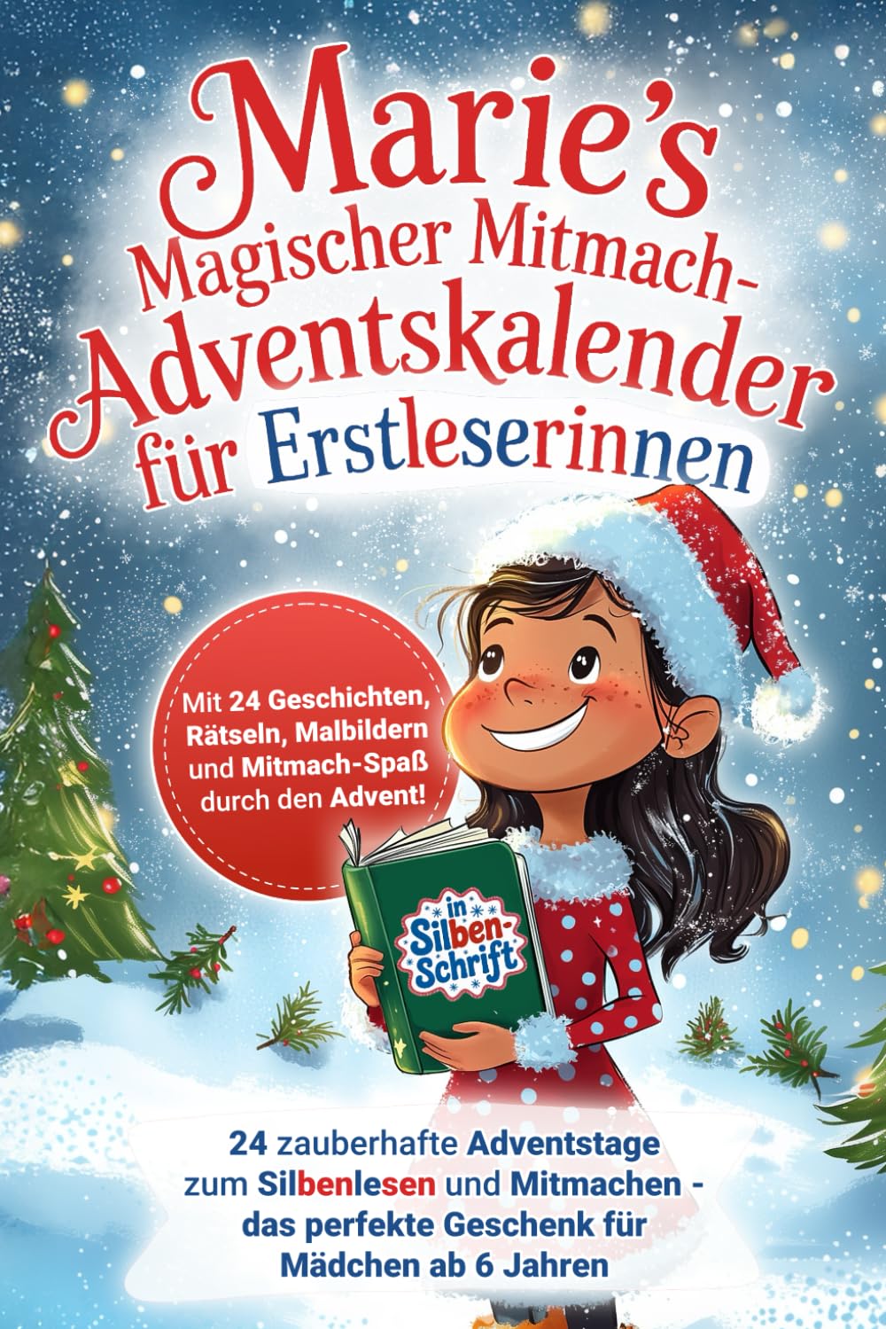 Marie's Magischer Mitmach-Adventskalender für Erstleserinnen - 24 Adventstage zum Silbenlesen für Mädchen ab 6 Jahren - das Erstlesebuch für Weihnachten Study Guides