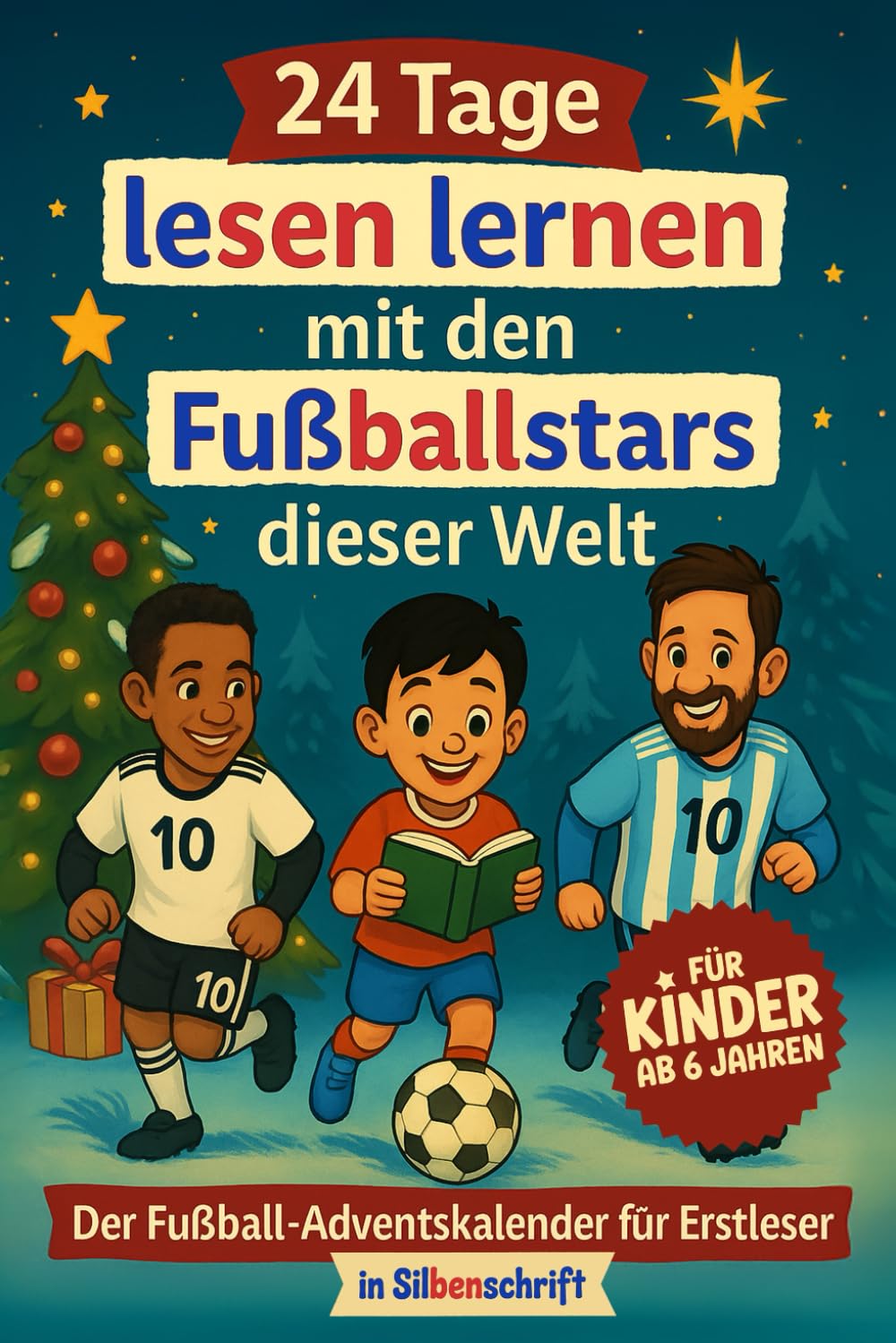 Fußball Adventskalender für Erstleser - 24 Tage lesen lernen mit den Fußballstars der Welt - Perfektes Geschenk zum Advent für Kinder ab 6 Jahren - in Silbenschrift Sports Books