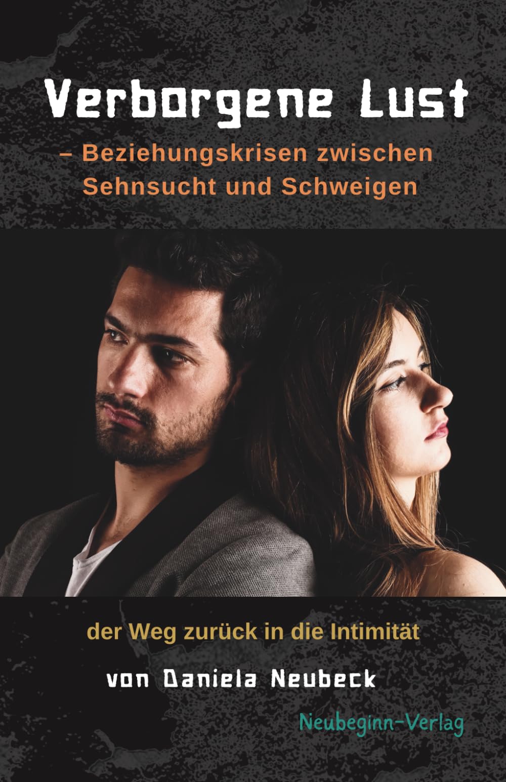 Verborgene Lust: Beziehungskrisen zwischen Sehnsucht und Schweigen Partnership & Love