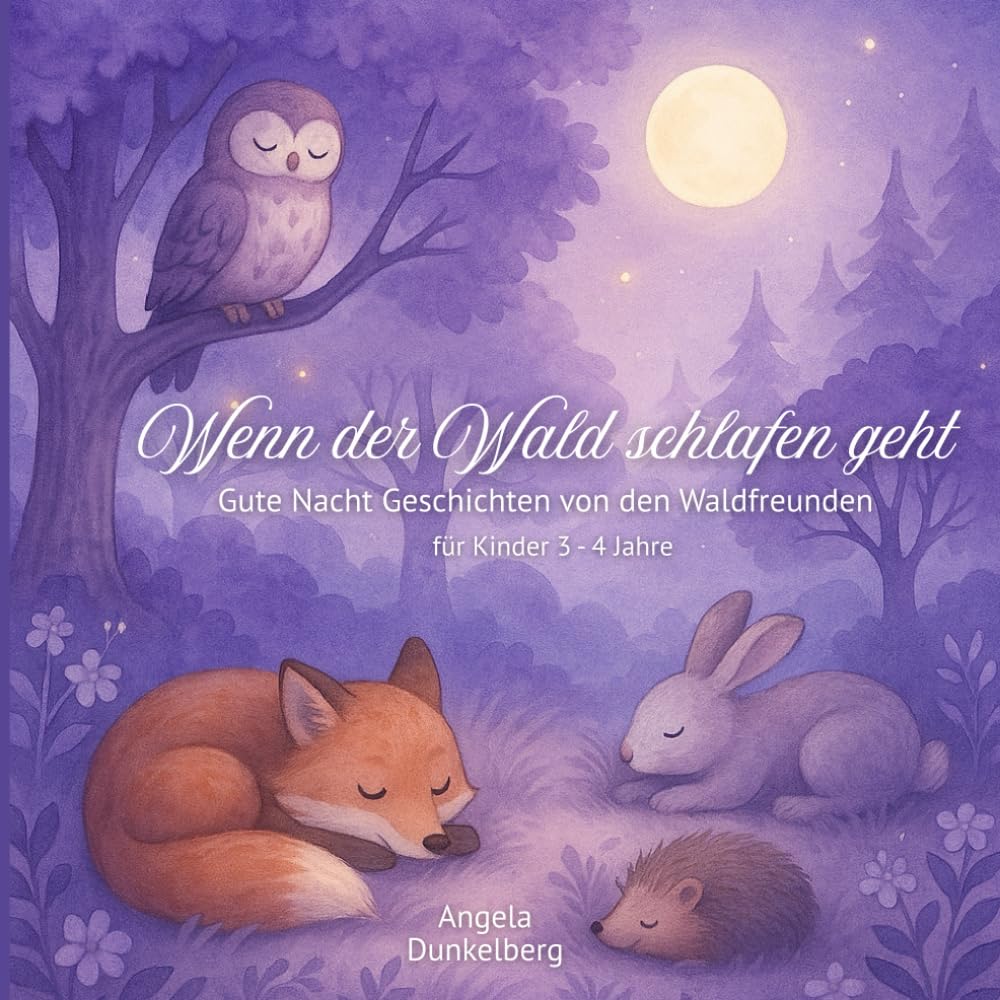 Wenn der Wald schlafen geht: Gute-Nacht Geschichten von den Waldfreunden Novels & Short Stories