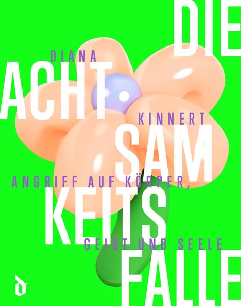 Die Achtsamkeitsfalle: Angriff auf Körper, Geist und Seele Politics & History