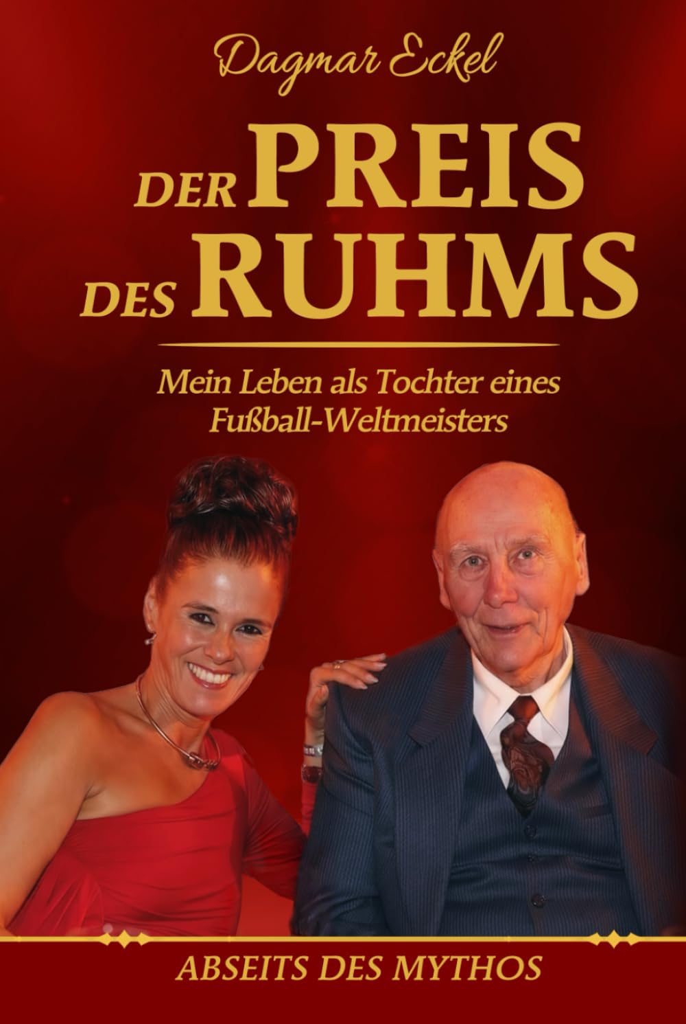 Der Preis des Ruhms: Mein Leben als Tochter eines Fußball-Weltmeisters - Abseits des Mythos Politics & Society