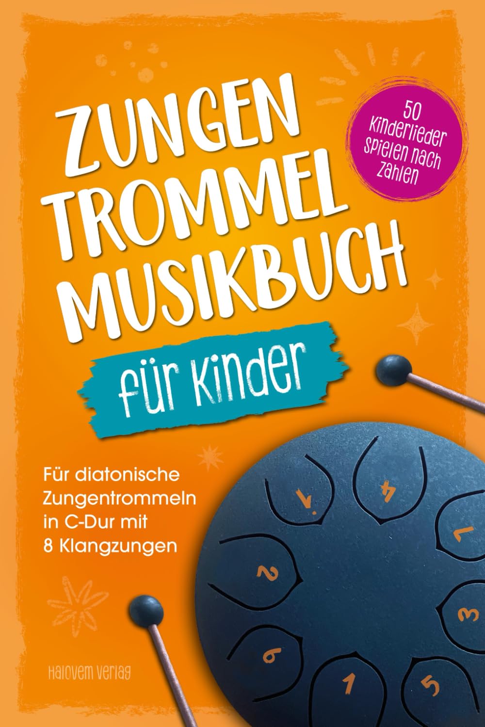 Zungentrommel Musikbuch für Kinder | 50 Kinderlieder - Spielen nach Zahlen | Für diatonische Zungentrommeln in C-Dur mit 8 Klangzungen | Ohne Noten Sheet Music