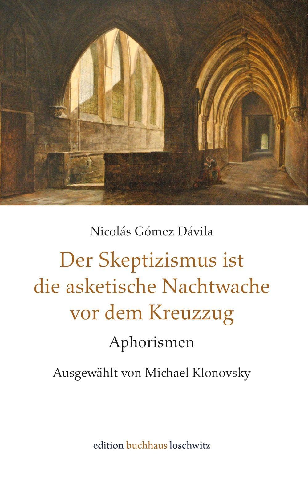 Der Skeptizismus ist die asketische Nachtwache vor dem Kreuzzug Contemporary literature