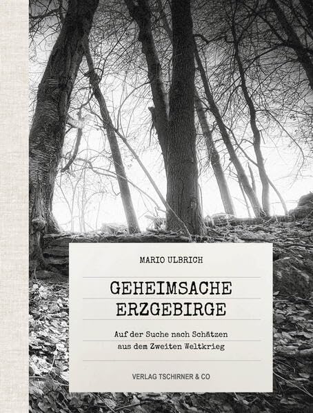 Geheimsache Erzgebirge: Auf der Suche nach Schätzen aus dem 2.Weltkrieg German history