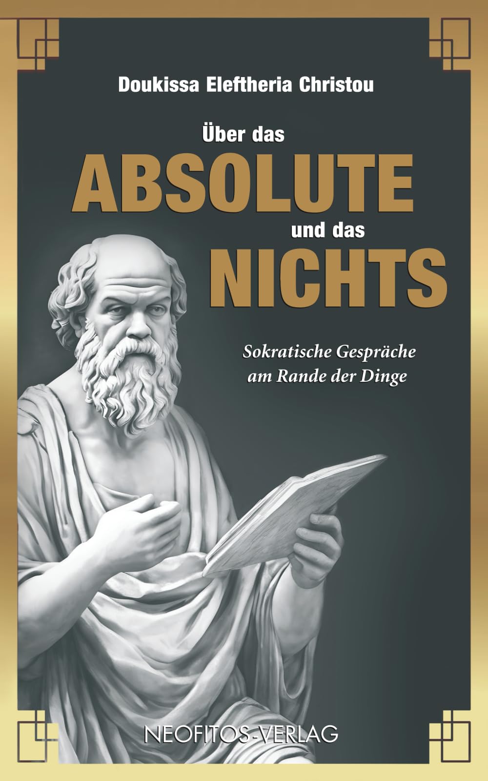 Über das Absolute und das Nichts: Sokratische Gespräche am Rande der Dinge (Revolution Geistheilung) Philosophy
