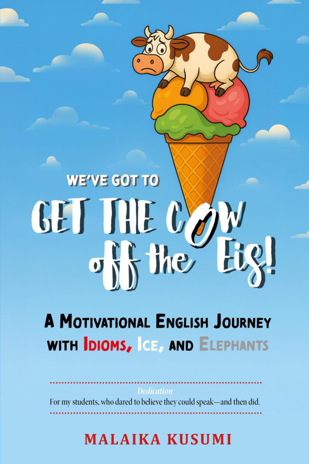 WE Have to Get the Cow Off the Eis Business, Finance & Career
