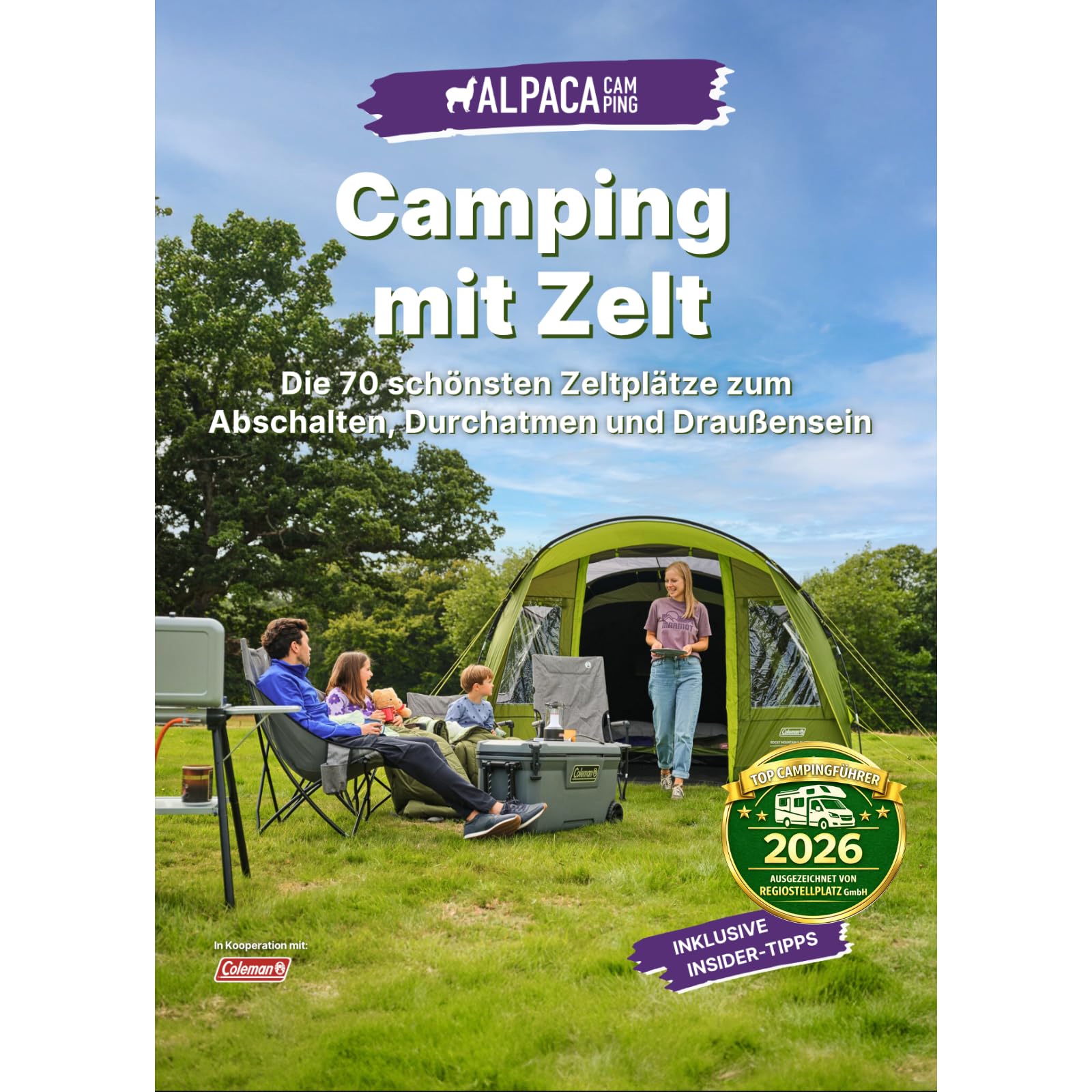 Camping mit Zelt: Die 70 schönsten Zeltplätze zum Abschalten, Durchatmen und Draußensein Natural Sciences