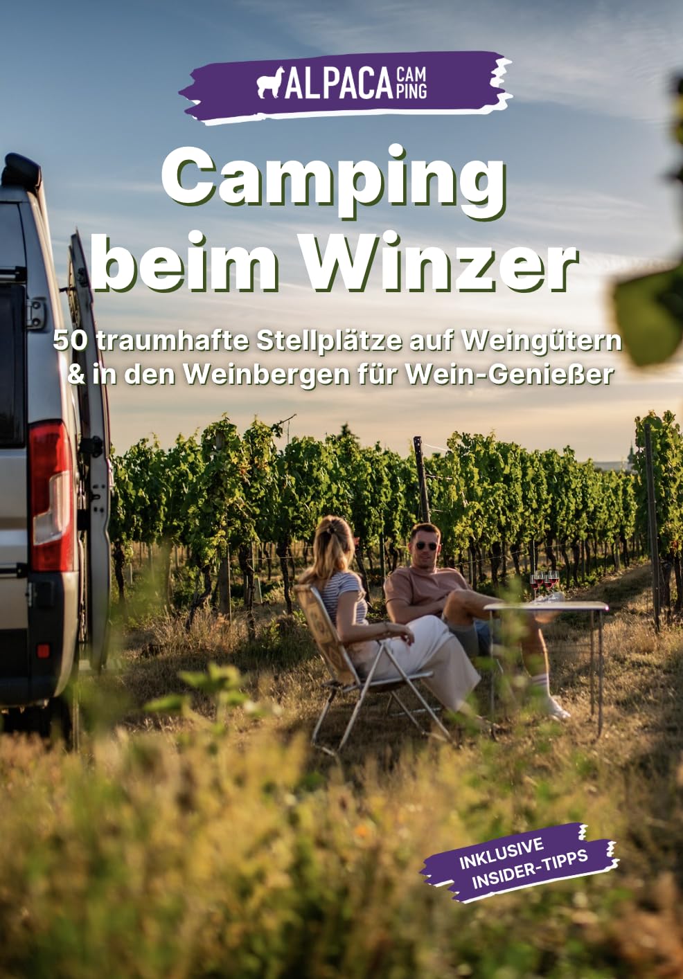 Camping beim Winzer – 50 traumhafte Stellplätze auf Weingütern & in den Weinbergen für Wein-Genießer Travel