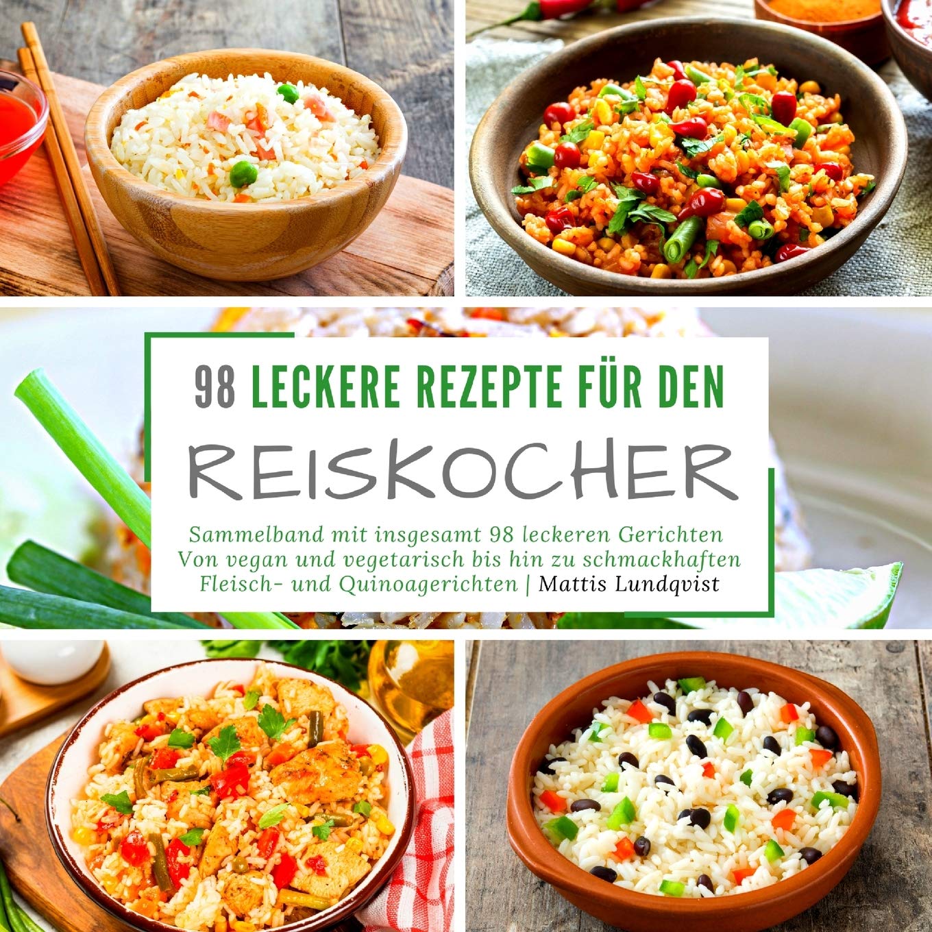 98 leckere Rezepte für den Reiskocher Leisure, Home & Garden