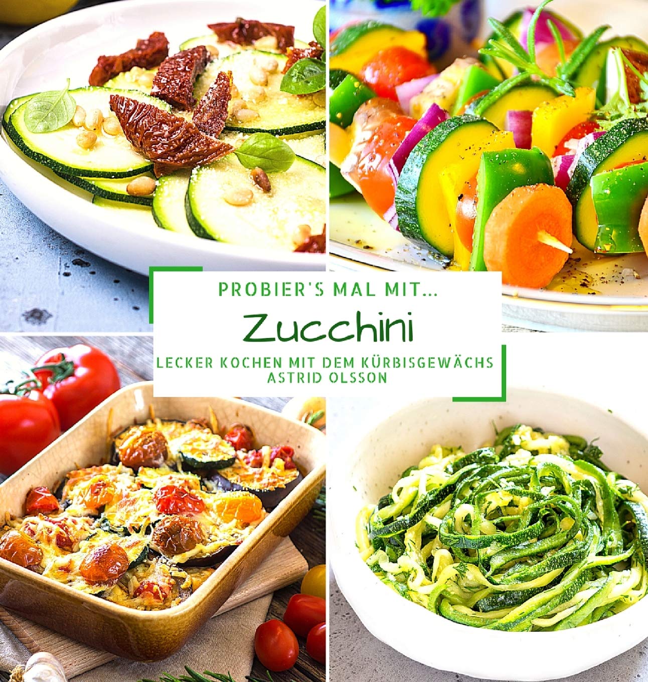 Probier's mal mit...Zucchini: Lecker Kochen mit dem Kürbisgewächs Leisure, Home & Garden